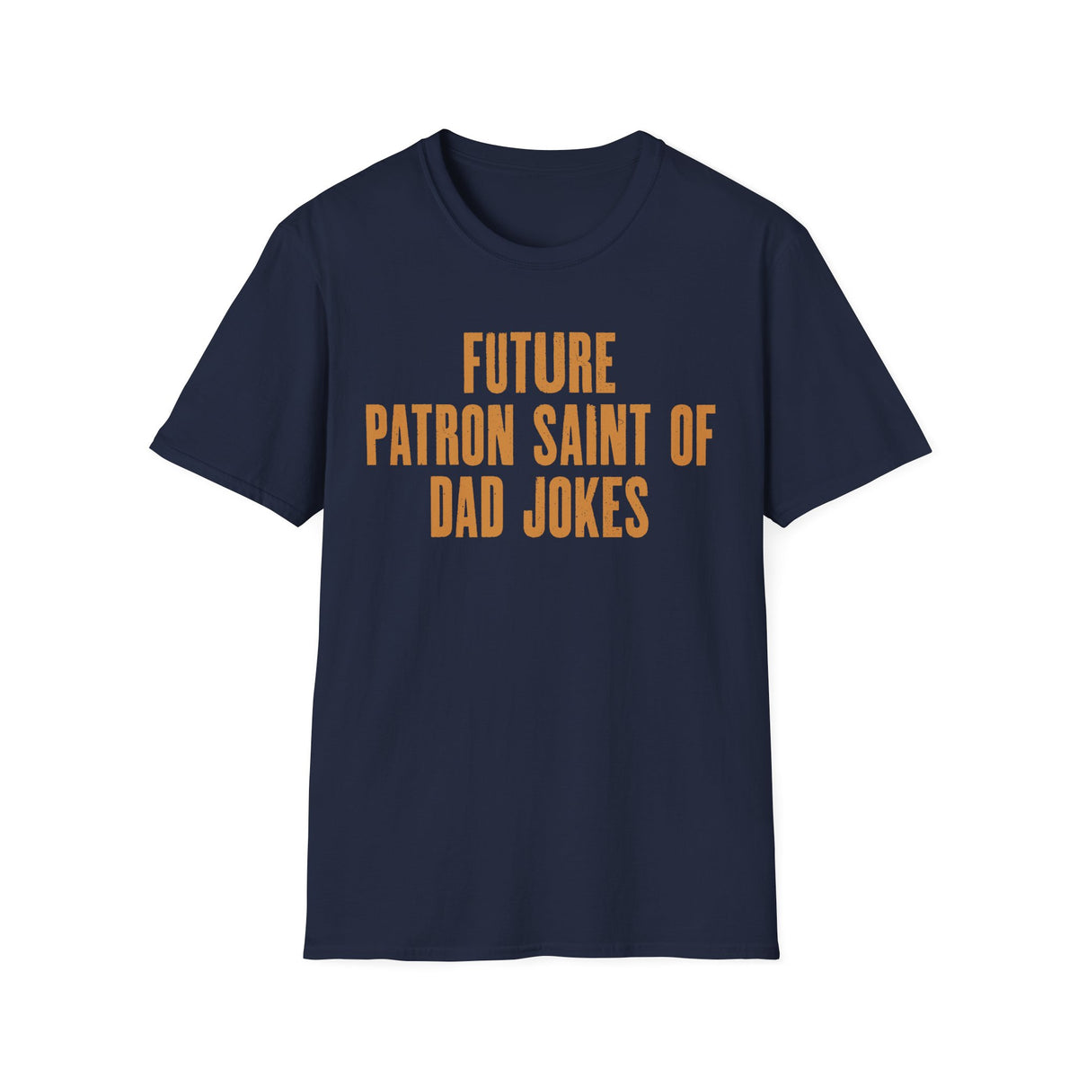 Future Patron Saint of Dad Jokes T-Shirt