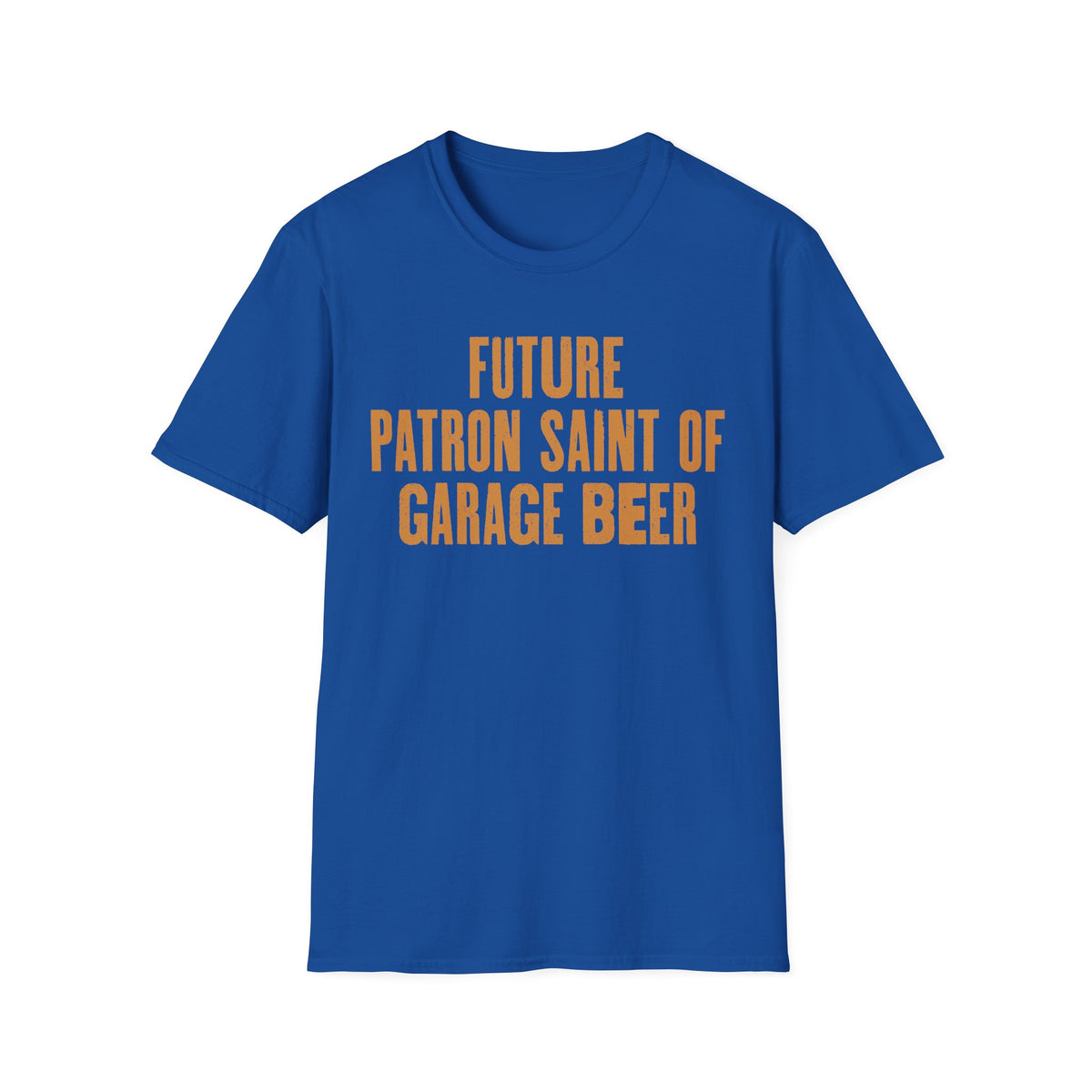 Future Patron Saint of Garage Beer T-Shirt