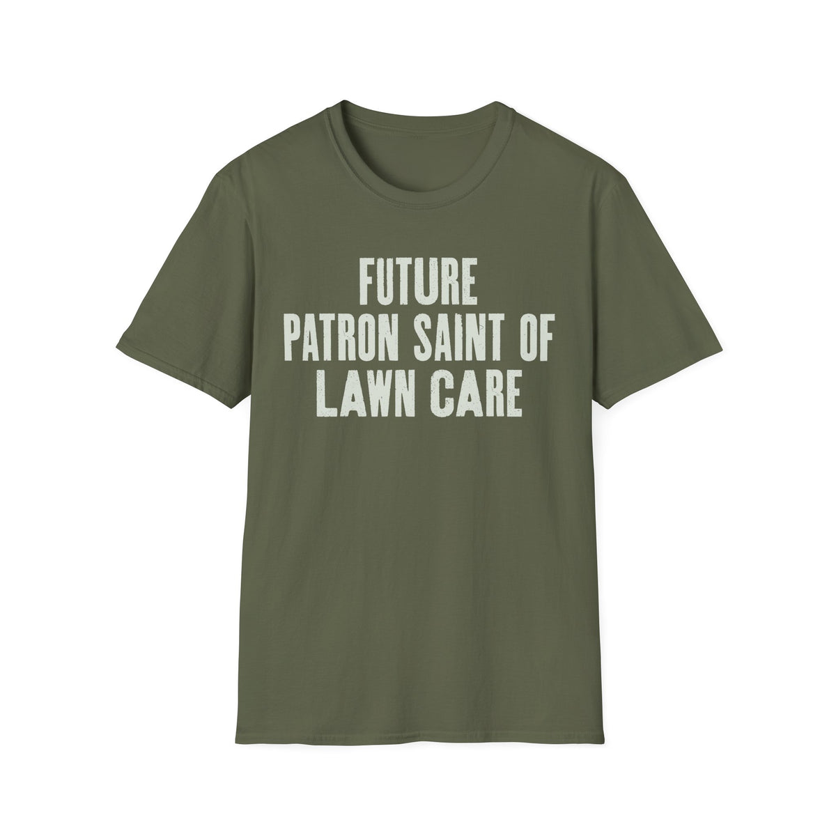 Future Patron Saint of Lawn Care T-Shirt