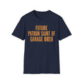 Future Patron Saint of Garage Beer T-Shirt