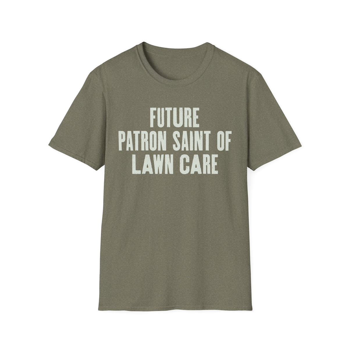 Future Patron Saint of Lawn Care T-Shirt