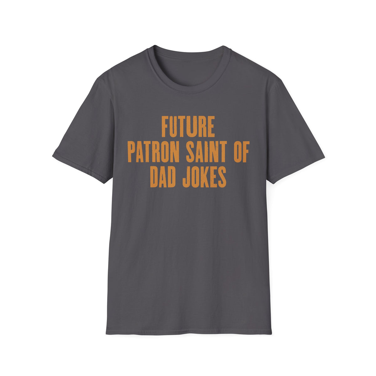Future Patron Saint of Dad Jokes T-Shirt
