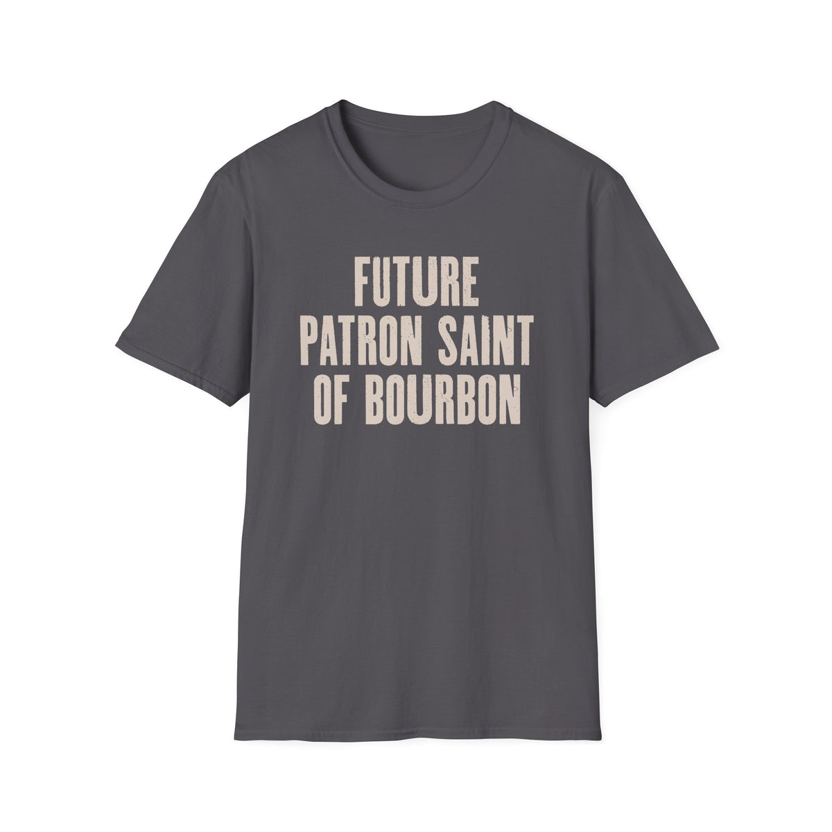 Future Patron Saint of Bourbon T-Shirt